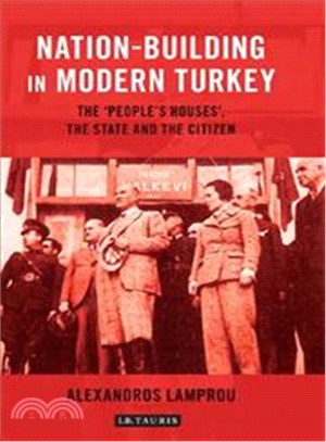 Nation-Building in Modern Turkey ─ The 'People's Houses', the State and the Citizen