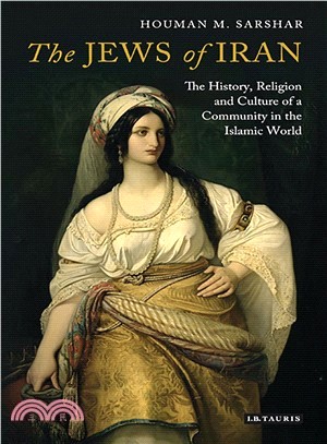 The Jews of Iran ─ The History, Religion, and Culture of a Community in the Islamic World