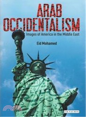 Arab Occidentalism ─ Images of America in the Middle East