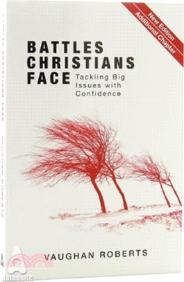 Battles Christians Face：Tackling Big Issues with Confidence