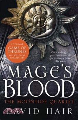Mage's Blood：The Moontide Quartet Book 1