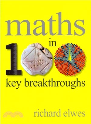 Mathematics In 100 Key Breakthroughs