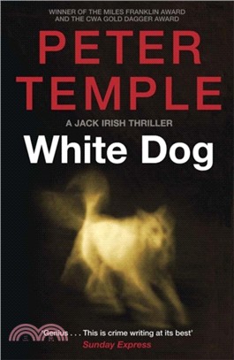 White Dog：A Jack Irish Thriller (4)
