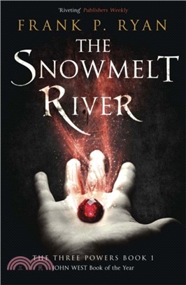 The Snowmelt River：The Three Powers Book 1