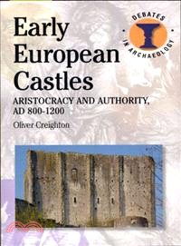 Early European Castles ─ Aristocracy and Authority, AD 800-1200