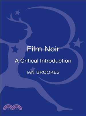Film Noir ─ A Critical Introduction