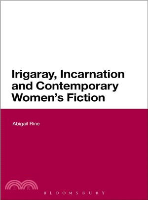 Irigaray, Incarnation and Contemporary Women's Fiction