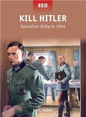 Kill Hitler ― Operation Valkyrie 1944