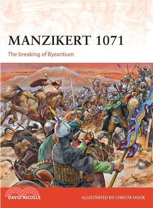 Manzikert 1071 ─ The Breaking of Byzantium