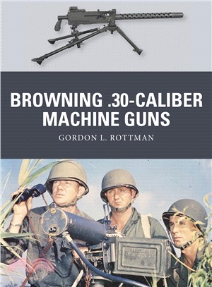 Browning .30-Caliber Machine Guns