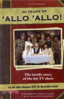 Allo Allo 30th Anniversary：the Inside Story of the Hit TV Show