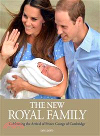 The New Royal Family ― Celebrating the Arrival of Prince George of Cambridge