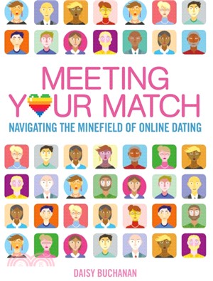 Meeting Your Match：Navigating the Minefield of Online Dating