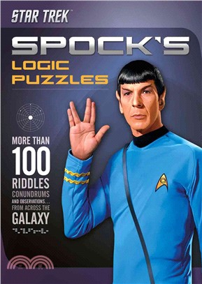 Spock's Logic Puzzles ─ More Than 100 Riddles, Conundrums and Observations from Across the Galaxy