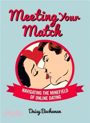 Meeting Your Match ― Navigating the Minefield of Online Dating