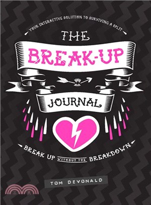 The Break-up Journal ─ Your Interactive Solution to Surviving a Split