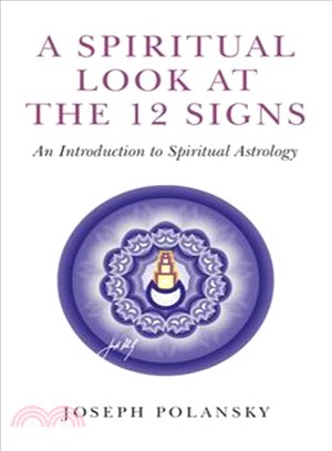 A Spiritual Look at the 12 Signs ─ An Introduction to Spiritual Astrology