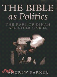The Bible As Politics ─ The Rape of Dinah and Other Stories