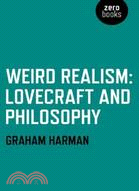 Weird Realism ─ Lovecraft and Philosophy