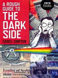 A Rough Guide to the Dark Side
