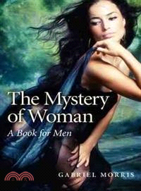 The Mystery of Woman ─ A Book for Men