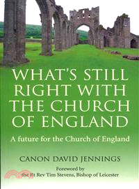 What's Still Right With the Church of England ― A Future for the Church of England