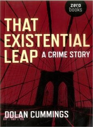 That Existential Leap ─ A Crime Story