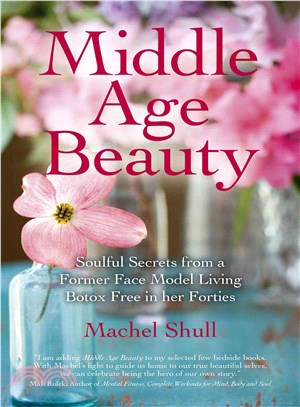 Middle Age Beauty ─ Soulful Secrets from a Former Face Model Living Botox Free in her Forties