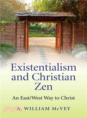 Existentialism and Christian Zen ─ An East/West Way to Christ