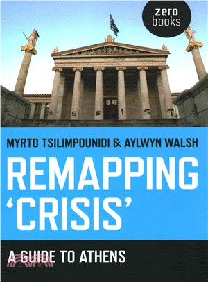 Remapping "Crisis" ― A Guide to Athens