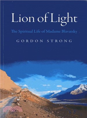 Lion of Light ― The Spiritual Life of Madame Blavatsky