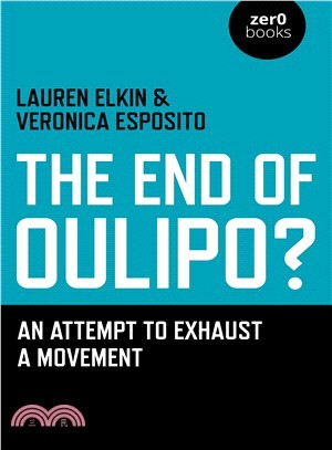 The End of Oulipo?—An Attempt to Exhaust a Movement