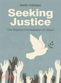 Seeking Justice ─ The Radical Compassion of Jesus