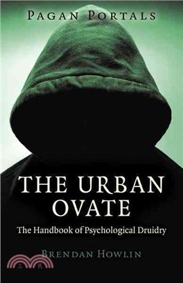 Pagan Portals ─ The Urban Ovate: The Handbook of Psychological Druidry