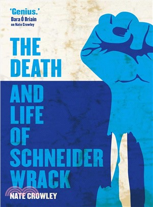 The death and life of Schneider Wrack /