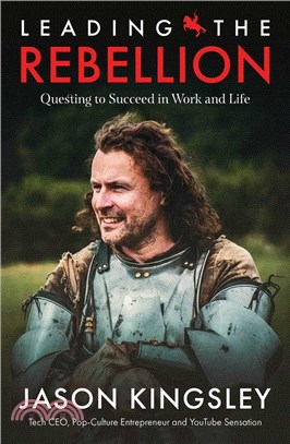 Leading the Rebellion: Questing to Succeed in Work and Life