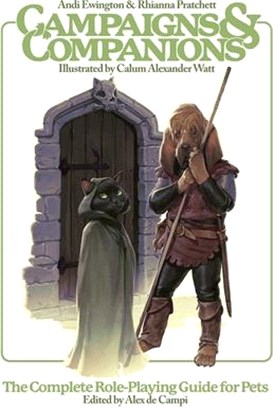 Campaigns & Companions: The Complete Role-Playing Guide for Pets