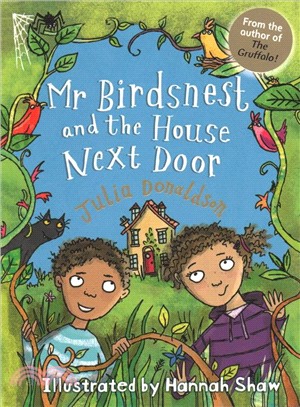 Mr Birdsnest and the house next door /