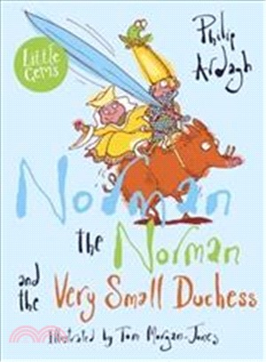 Norman the Norman and the Very Small Duchess (Little Gems)