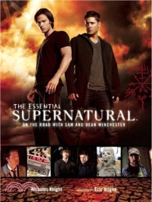 The Essential Supernatural：On the Road with Sam and Dean Winchester