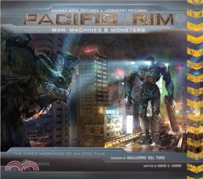 Pacific Rim: Man, Machines & Monsters：The Inner Workings of an Epic Film