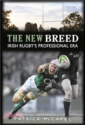 The New Breed:：Irish Rugby's Professional Era