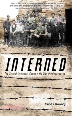 Interned ― The Curragh Internment Camps in the War of Independence