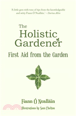 The Holistic Gardener:：First Aid from the Garden