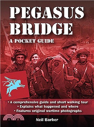 Pegasus Bridge ― A Ww2 Pocket Guide