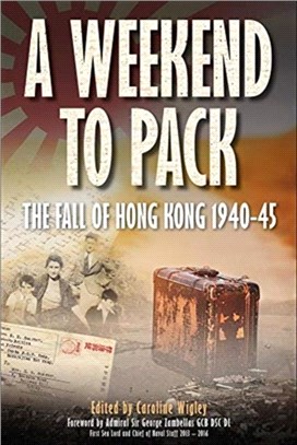 A Weekend to Pack：The Fall of Hong Kong 1940-45