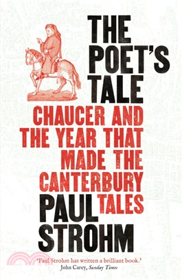 The Poet's Tale：Chaucer and the year that made The Canterbury Tales