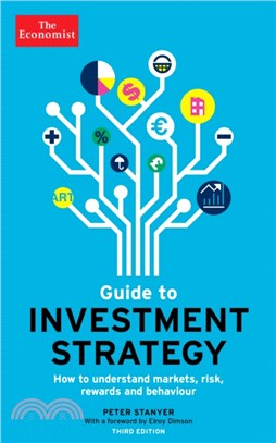 The Economist Guide To Investment Strategy 3rd Edition：How to understand markets, risk, rewards and behaviour
