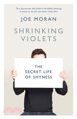 Shrinking Violets：The Secret Life of Shyness