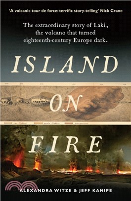 Island on Fire：The extraordinary story of Laki, the volcano that turned eighteenth-century Europe dark